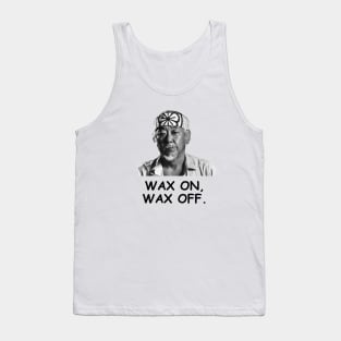 Wax on wax off Tank Top